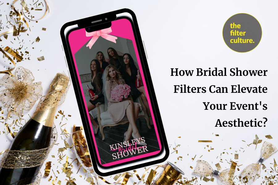 How Bridal Shower Filters Can Elevate Your Event's Aesthetic?